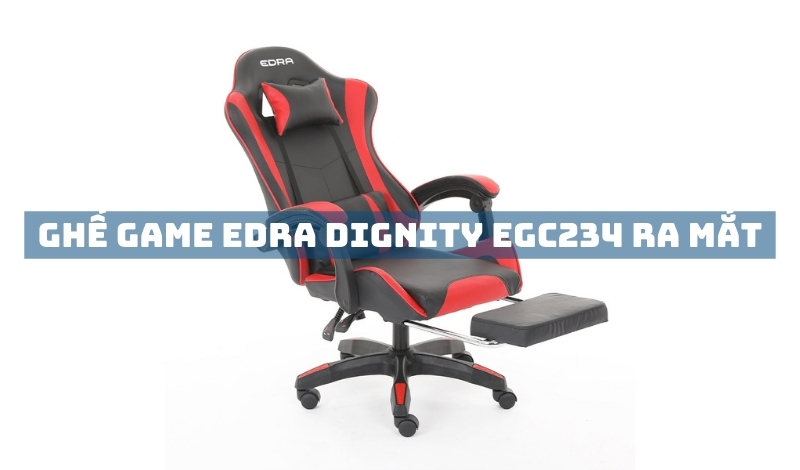 Ghế game Edra Dignity EGC234 ra mắt